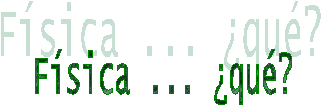 Fsica ... qu?