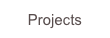 Projects